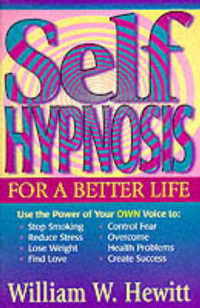 Self-Hypnosis for a Better Life