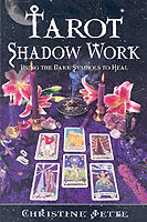Tarot Shadow Work : Using the Dark Symbols to Heal