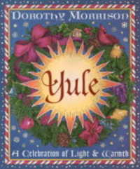Yule : A Celebration of Light and Warmth