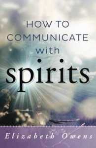 How to Communicate with Spirit