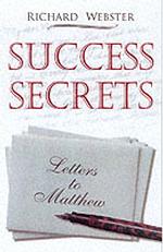 Success Secrets : Letters to Matthew