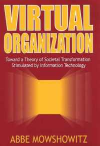 Virtual Organization : Toward a Theory of Societal Transformation Stimulated by Information Technology