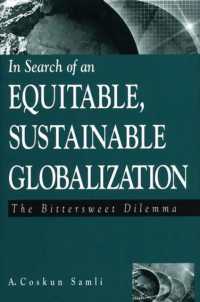 In Search of an Equitable, Sustainable Globalization : The Bittersweet Dilemma