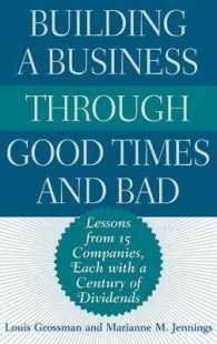 Building a Business through Good Times and Bad : Lessons from 15 Companies, Each with a Century of Dividends