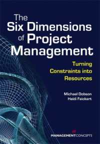 The Six Dimensions of Project Management : Turning Constraints into Resources