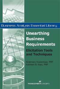 Unearthing Business Requirements : Elicitation Tools and Techniques (Business Analysis Essential Library)