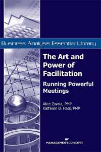 The Art and Power of Facilitation : Running Powerful Meetings (Business Analysis Essential Library)