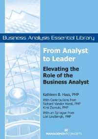 From Analyst to Leader : Elevating the Role of the Business Analyst (Business Analysis Essential Library)