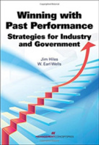 Winning with Past Performance : Strategies for Industry and Government