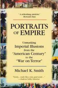 Portraits of Empire : Unmasking Imperial Illusions from the American Century to the War on Terror （Revised）