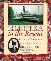 Electra to the Rescue : Saving a Steamboat and the Story of Shelburne Museum