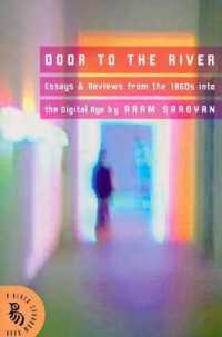 Door to the River : Essays and Review from the 1960's into the Digital Age （1ST）