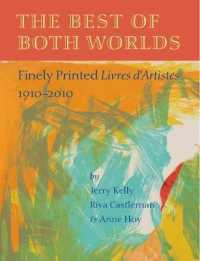 The Best of Both Worlds : Finely Printed Livres D'Artistes, 1910-2010