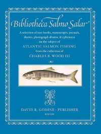 Bibliotheca Salmo Salar : A Selection of Rare Books, Manuscripts, Journals, Diaries, Photograph Albums, & Ephemera on the Subject of Atlantic Salmon Fishing
