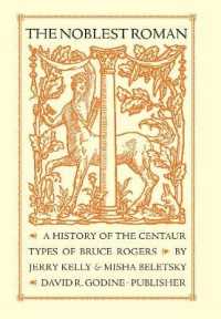 The Noblest Roman : A History of the Centaur Types of Bruce Rogers