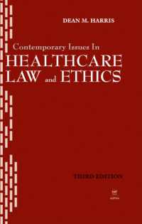 Contemporary Issues in Healthcare Law and Ethics (Aupha/hap Book) （4TH）