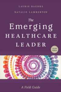 The Emerging Healthcare Leader : A Field Guide (Ache Management) （2ND）