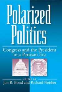 Polarized Politics : Congress and the President in a Partisan Era