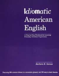 Idiomatic American English: A Step-by-Step Workbook for Learning Everyday American Expressions （2ND）