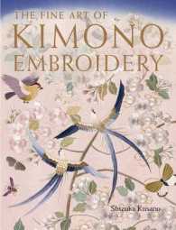 The Fine Art of Kimono Embroidery （Reprint）