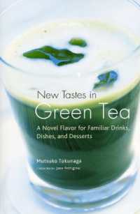 New Tastes in Green Tea : A Novel Flavor for Familiar Drinks, Dishes, and Desserts