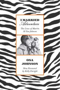 I Married Adventure : The Lives of Martin and Osa Johnson