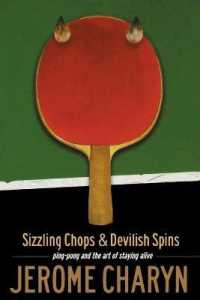 Sizzling Chops and Devilish Spins : Ping-Pong and the Art of Staying Alive