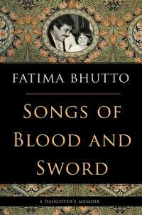 Songs of Blood and Sword : A Daughter's Memoir