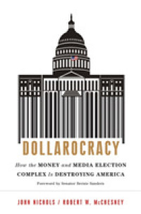 Dollarocracy : How the Money-and-Media Election Complex Is Destroying America