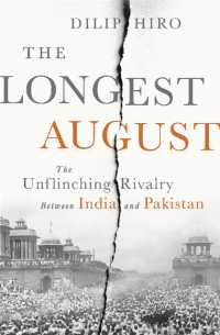 The Longest August : The Unflinching Rivalry between India and Pakistan