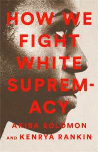 How We Fight White Supremacy : A Field Guide to Black Resistance