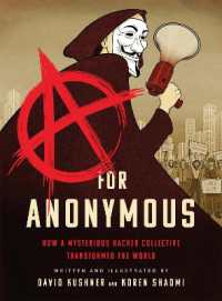 A for Anonymous (Graphic novel) : How a Mysterious Hacker Collective Transformed the World