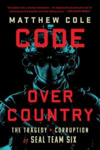 Code over Country : The Tragedy and Corruption of SEAL Team Six