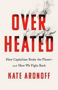 Overheated : How Capitalism Broke the Planet - and How We Fight Back