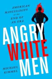 Angry White Men, 2nd Edition : American Masculinity at the End of an Era