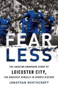 Fearless : The Amazing Underdog Story of Leicester City, the Greatest Miracle in Sports History