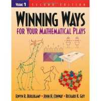 Winning Ways for Your Mathematical Plays : Volume 1 (Ak Peters/crc Recreational Mathematics Series) （2ND）