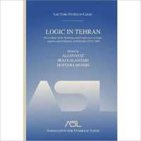 Logic in Tehran : Proceedings of the Workshop and Conference on Logic, Algebra, and Arithmetic, held October 18-22, 2003, Lecture Notes in Logic 26