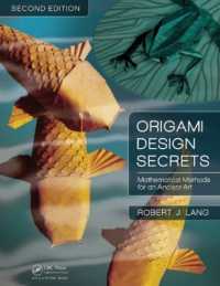Origami Design Secrets : Mathematical Methods for an Ancient Art, Second Edition (Ak Peters/crc Recreational Mathematics Series) （2ND）