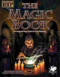 The Magic Book : Four Integrated Magic Systems for Basic Roleplaying (Basic Roleplaying)