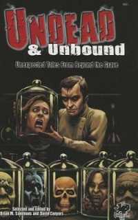 Undead & Unbound : Unexpected Tales from Beyond the Grave