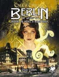 Berlin : The Wicked City: Unveiling the Mythos in Weimar Berlin (Call of Cthulhu Roleplaying)
