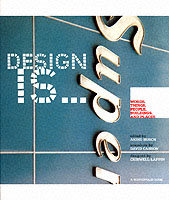 Design Is : Words, Thing, People, Buildings, and Places