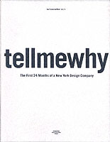Karlssonwilker Inc.'s Tellmewhy : The First 24 Months of a New York Design Company