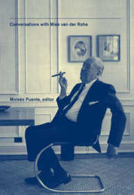 ミース・ファン・デア・ローエとの対話<br>Conversations with Mies van der Rohe