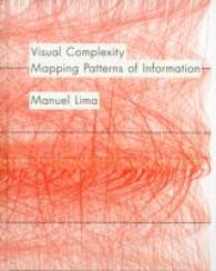 Visual Complexity : Mapping Patterns of Information