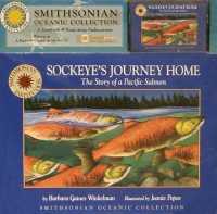 Sockeye's Journey Home : The Story of a Pacific Salmon (Smithsonian Oceanic Collection (Paperback))