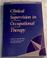 Clinical Supervision in Occupational Therapy : A Guide for Fieldwork and Practice