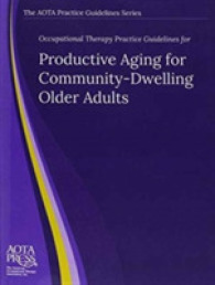 Occupational Therapy Practice Guidelines for Productive Aging for Community-Dwelling Older Adults (The Aota Practice Guidelines Series)