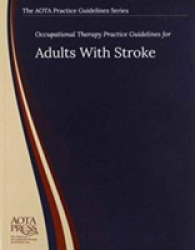 Occupational Therapy Practice Guidelines for Adults with Stroke (The Aota Practice Guidelines Series)